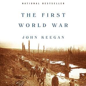 The First World War Audiobook CD Abridged by John Keegan Read by Simon Prebble